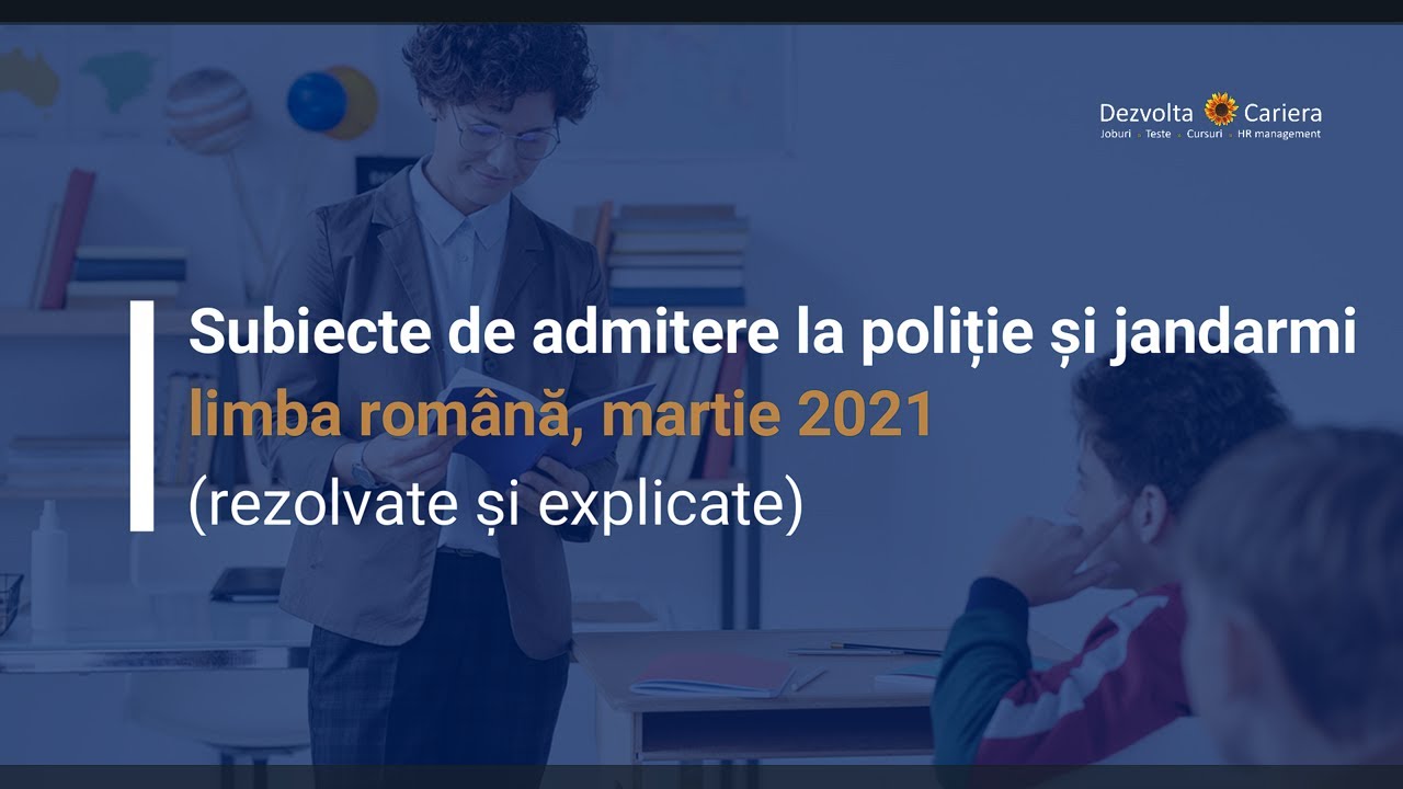 Subiecte de Admitere la Poliție / Jandarmi - martie 2021 - grile de gramatică  rezolvate + explicate