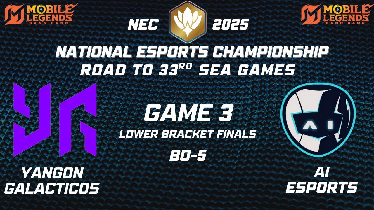 {Ai Esports vs Yangon Galacticos} National Esports Championship 2025 (Lower Bracket-Final} - Game 3