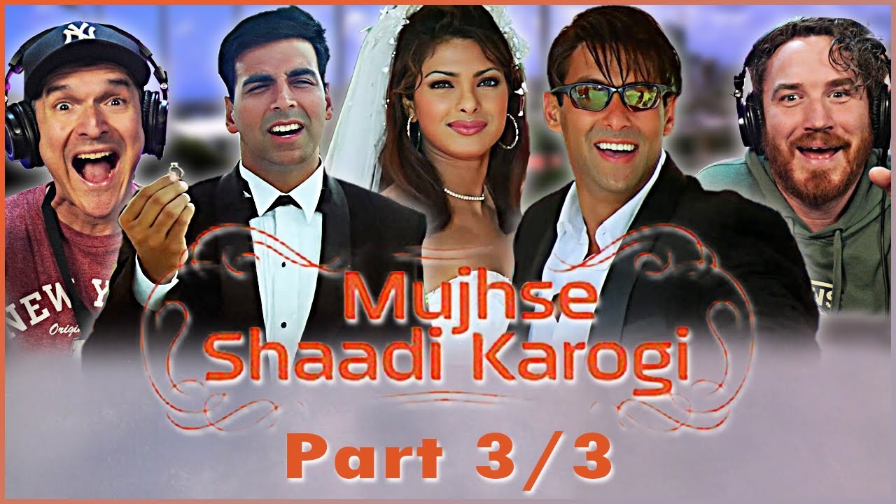 Mujhse Shaadi Karogi MOVIE REACTION 3/3! | Superhit Comedy | Akshay Kumar - Salman Khan - Priyanka
