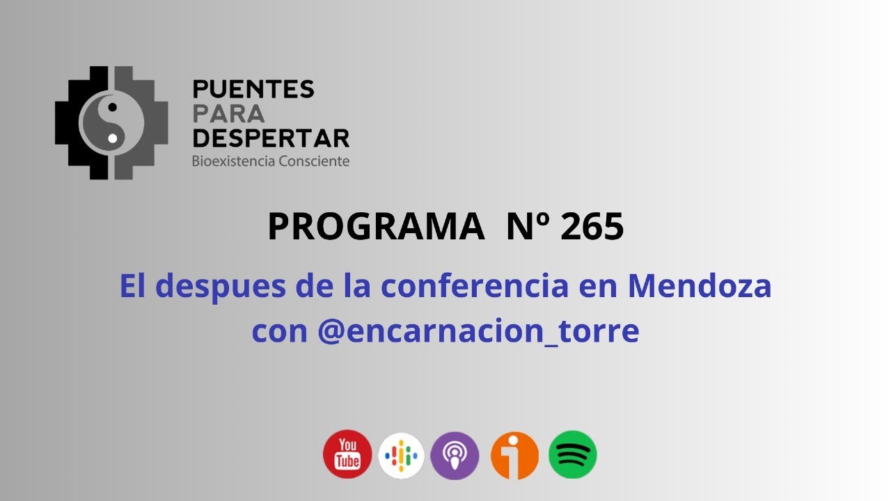 Programa Nro.265 de Puentes para Despertar, con Encarnacion Torre como invitada especial
