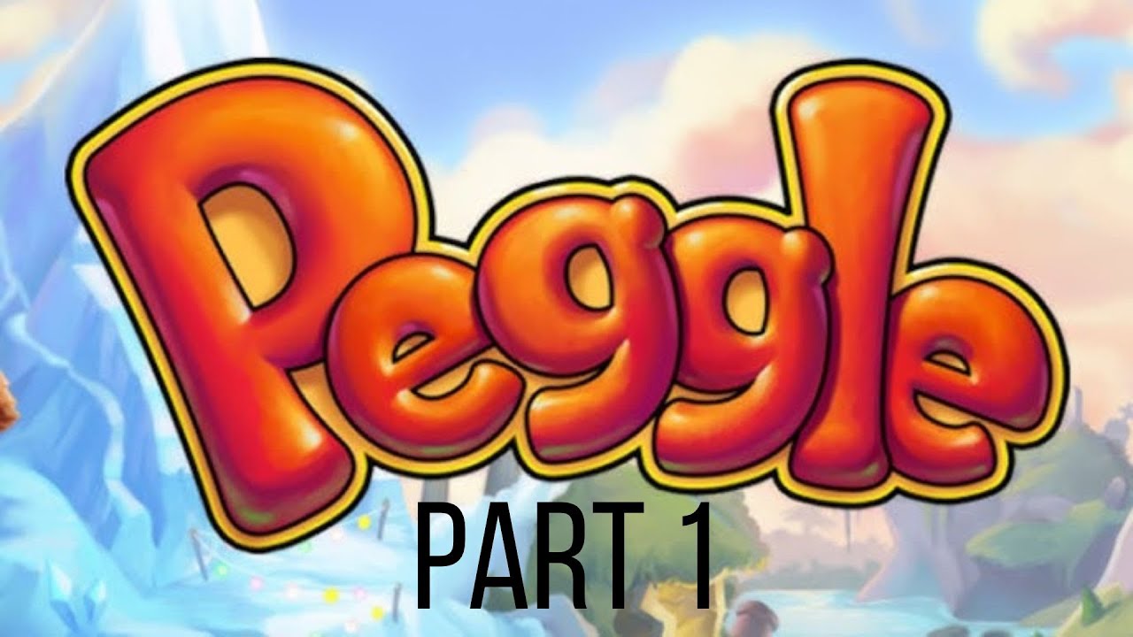 Peggle Deluxe (Part 1)