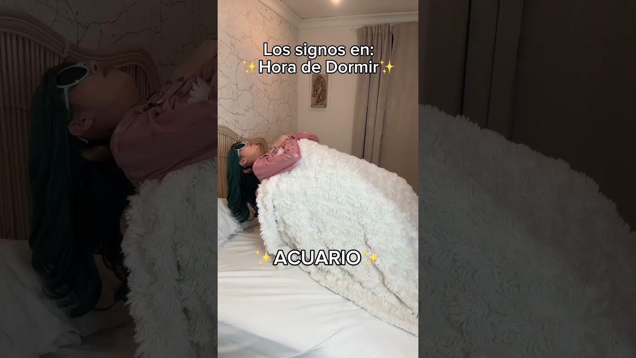 12 signos en ✨hora de dormir✨ VÍDEO COMPLETO