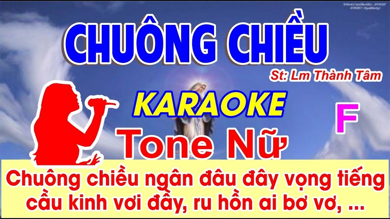 Chuông Chiều Karaoke Tone Nữ - (St:Lm Thành Tâm) - Chuông chiều ngân đâu đây, vọng tiếng cầu kinh