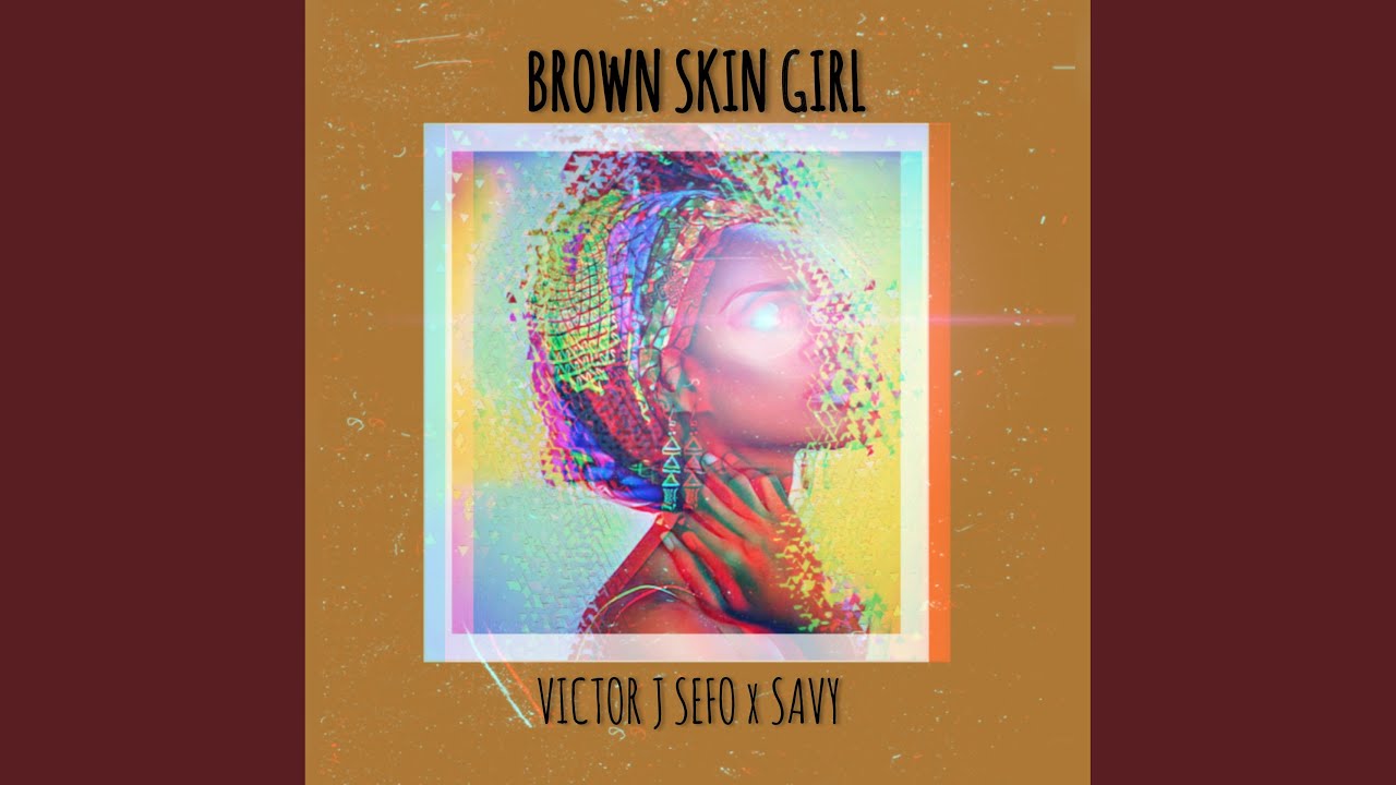 Brown Skin Girl