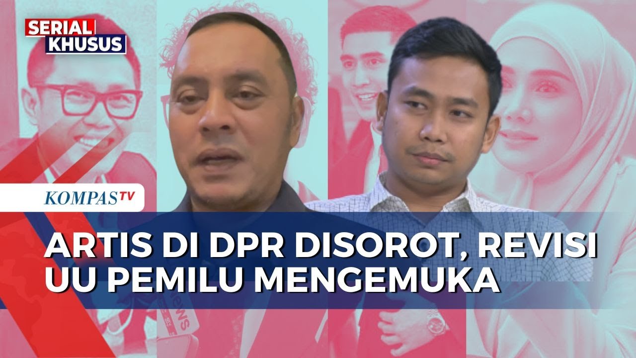 [FULL] Peneliti Perludem dan Willy Aditya Soal Artis Jadi DPR Hingga Revisi UU Pemilu Mencuat