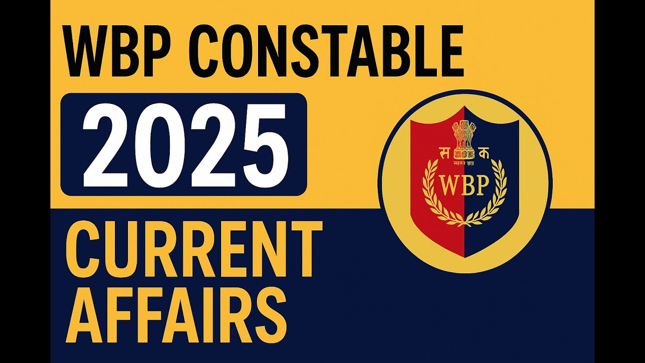 WBP Constable 2025 Current Affairs | 100% Sure Questions | Daily GK for WBP Exam Preparation