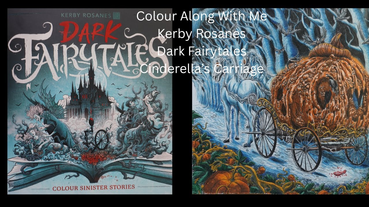 Colour Along With Me, Kerby Rosanes Dark Fairytales, Cinderella's Carriage using Prismacolor.