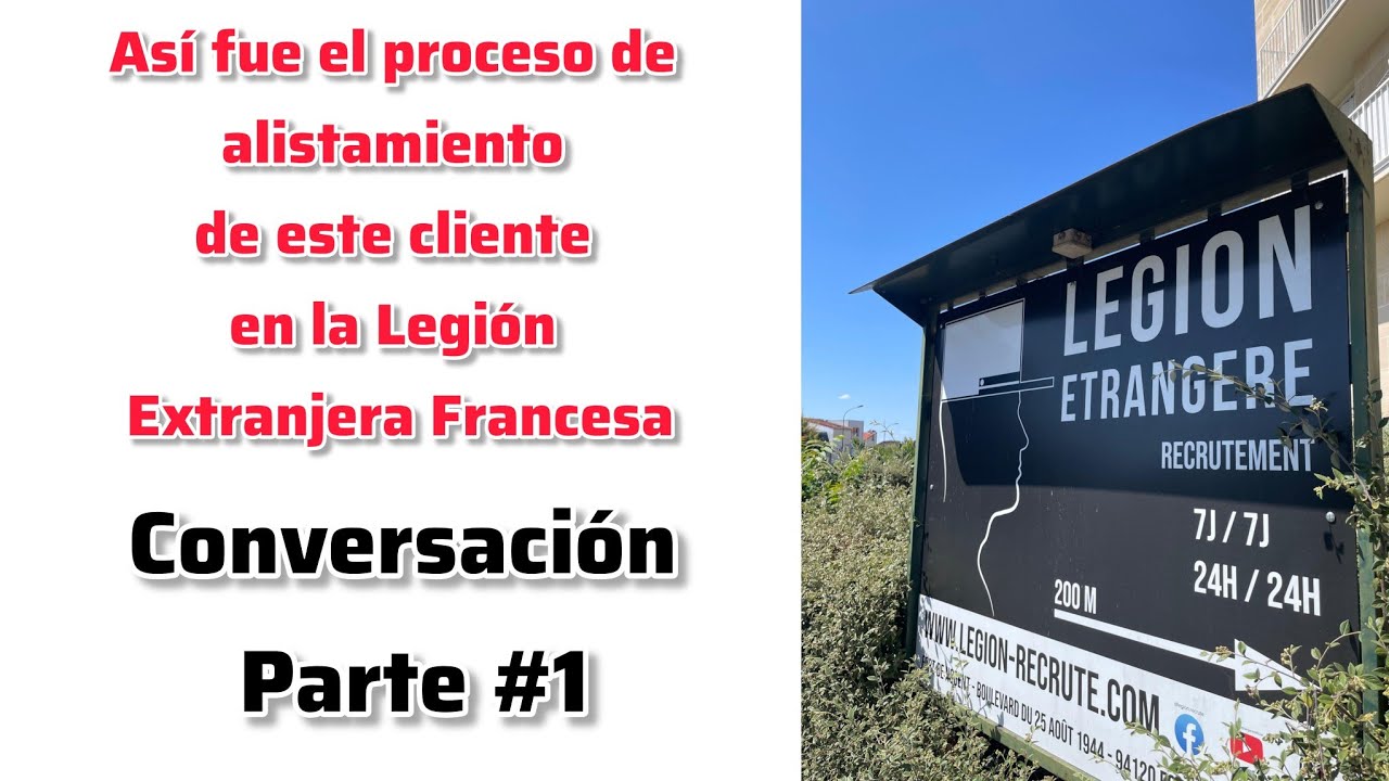 Un cliente nos cuenta cómo fue su proceso de alistamiento en la Legión Extranjera Francesa - #1