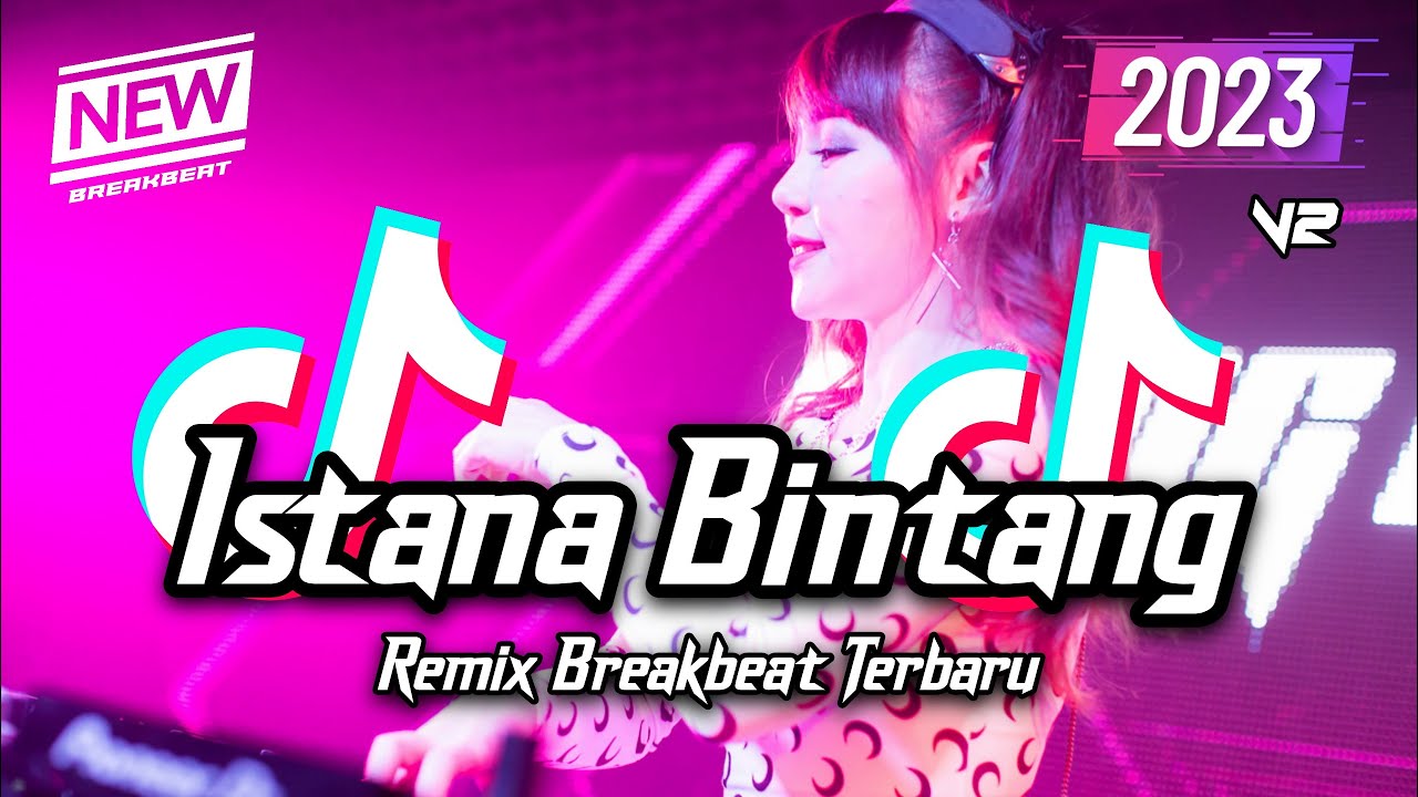 DJ Istana Bintang Breakbeat Version 2023