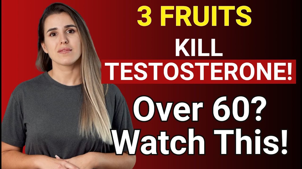Men Over 60: 3 Fruits You MUST AVOID – Silent Testosterone Killers!