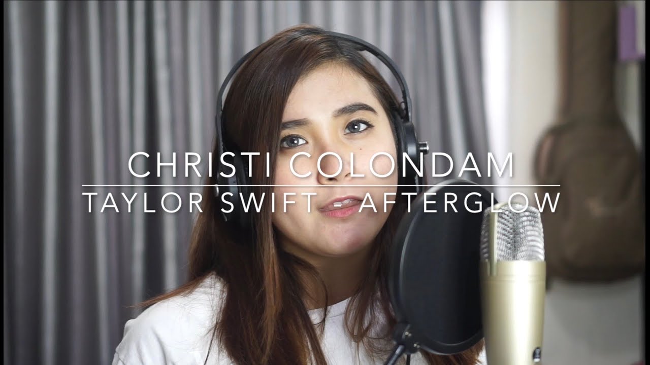 Afterglow - Taylor Swift Cover by Christi Colondam