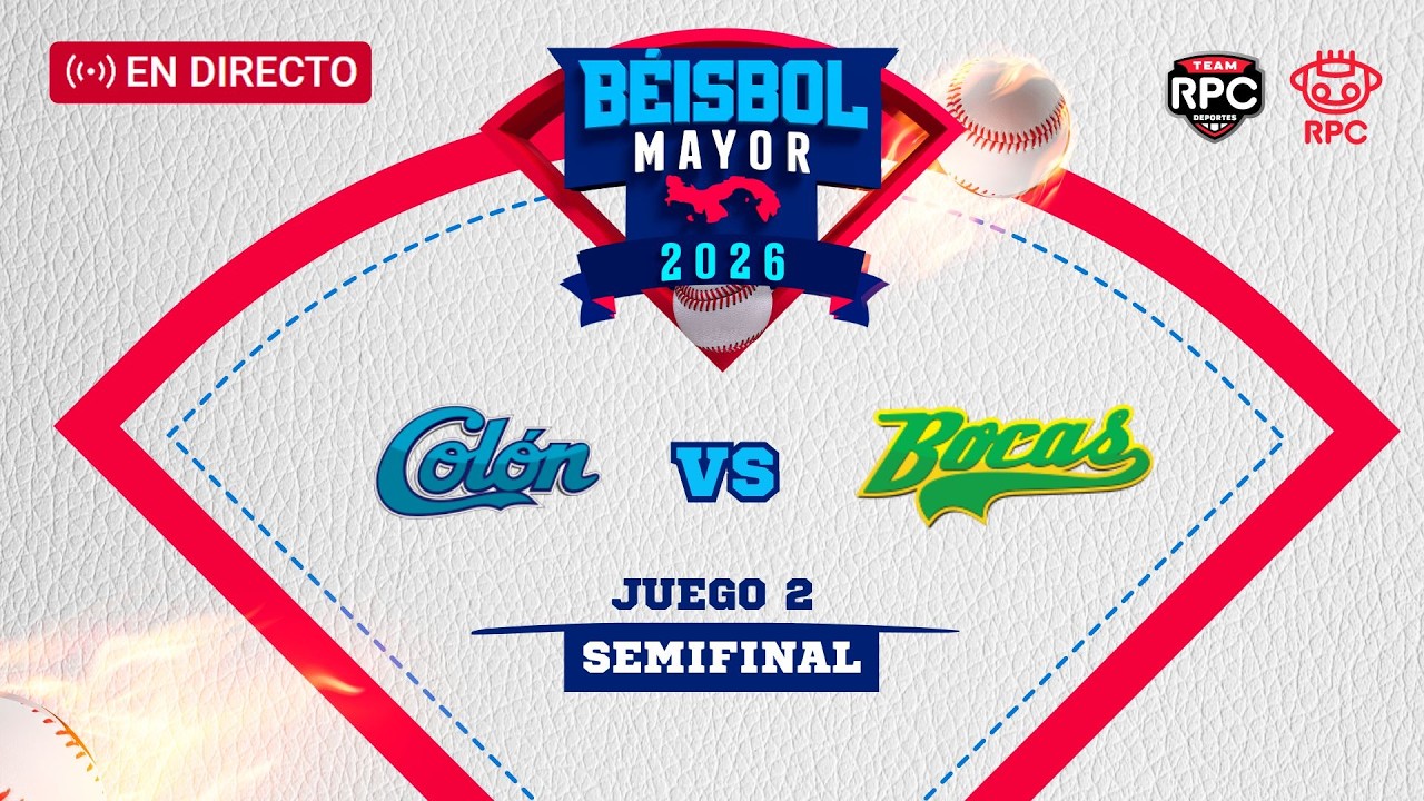 EN VIVO | B&Eacute;ISBOL MAYOR | Col&oacute;n vs Bocas del Toro, juego 2 de la semifinal 2026