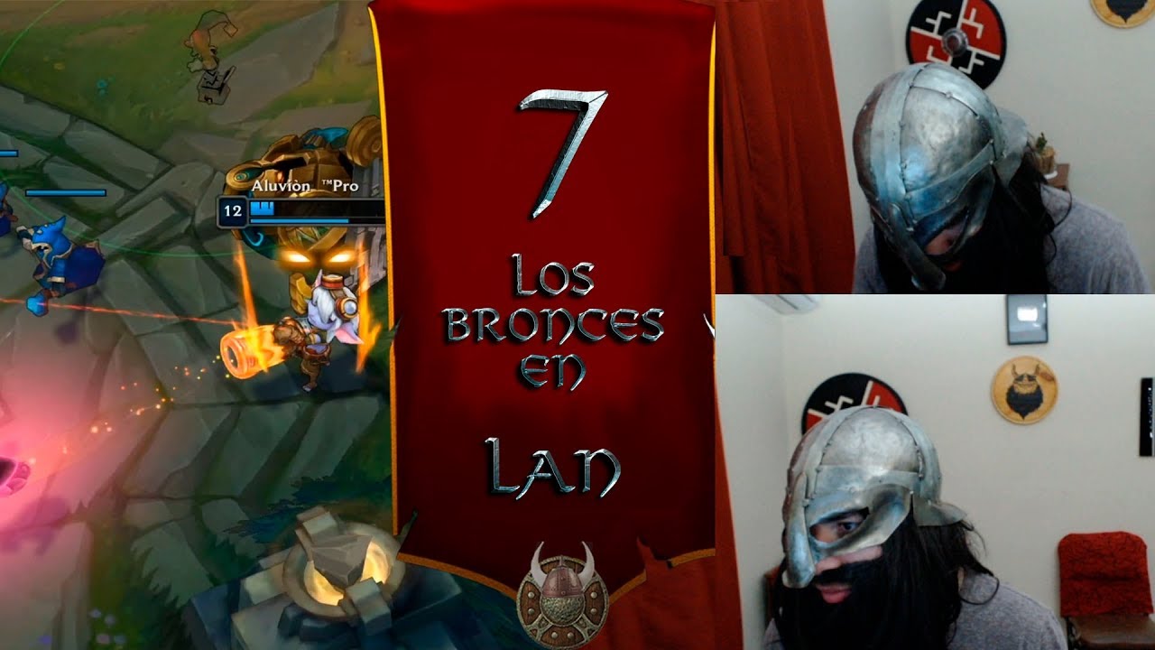 Los Bronces en LAN || Me toco una tristana mele || #7