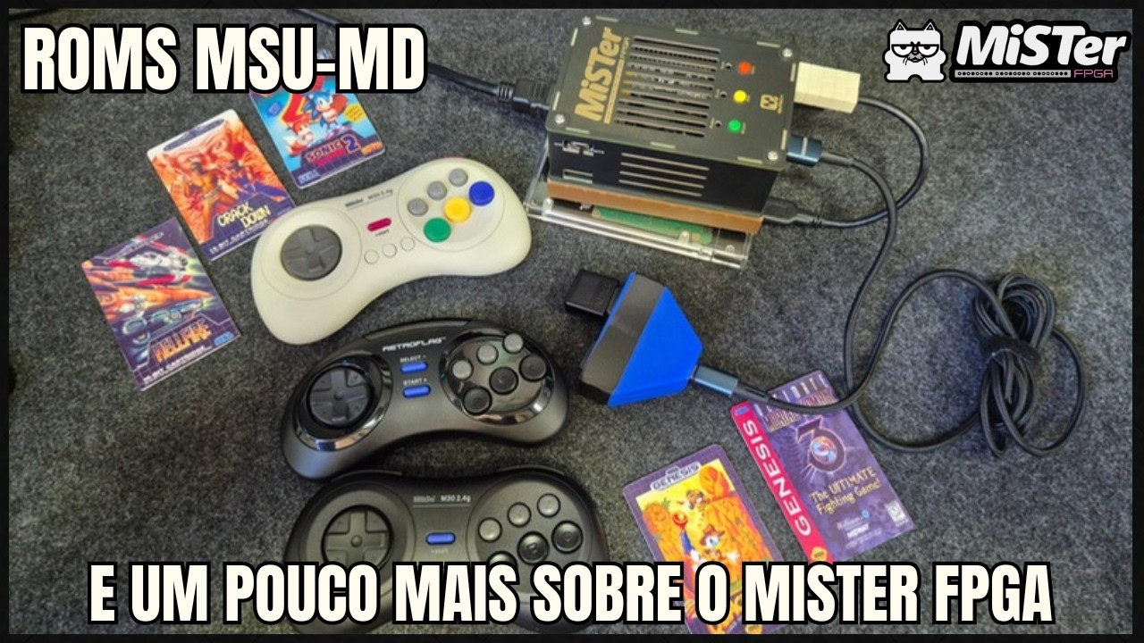 Roms MSU-MD e um pouco mais sobre o mister fpga.