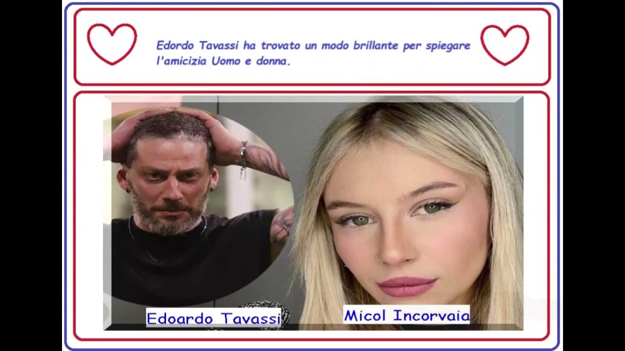 Grande Fratello Edoardo Tavassi spiega il concetto di Amicizia fra Uomo e Donna a modo suo