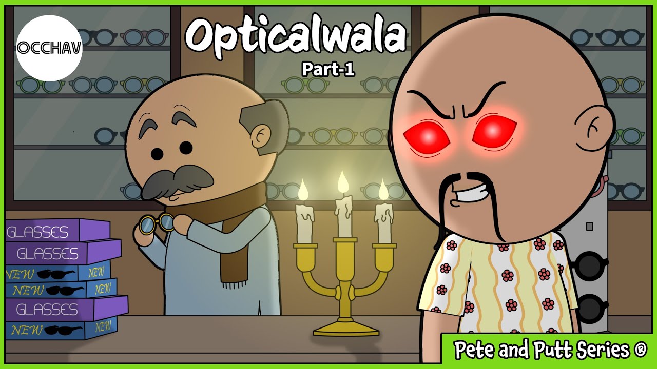 Opticalwala pt-1 | Pete and Putt Series&reg; | Cartoon | short horror stories | OCCHAV