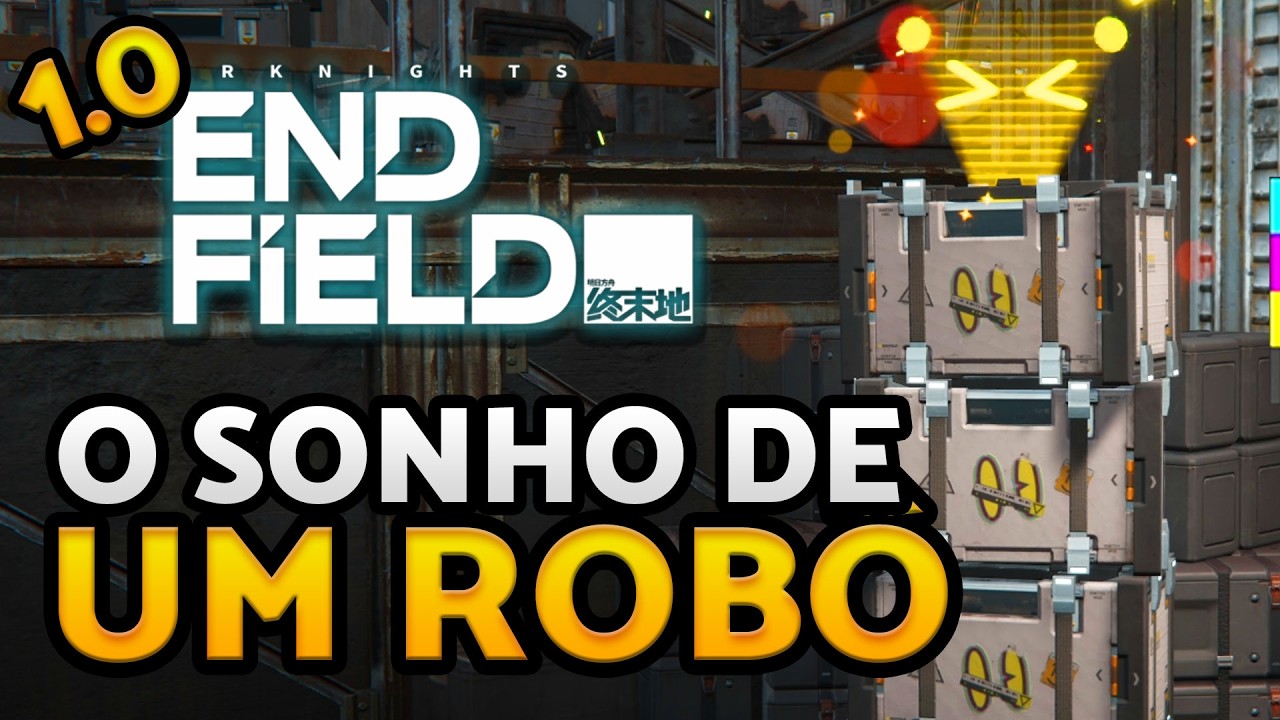 O SONHO de um ROBÔ | ARKNIGHTS ENDFIELD 1.0