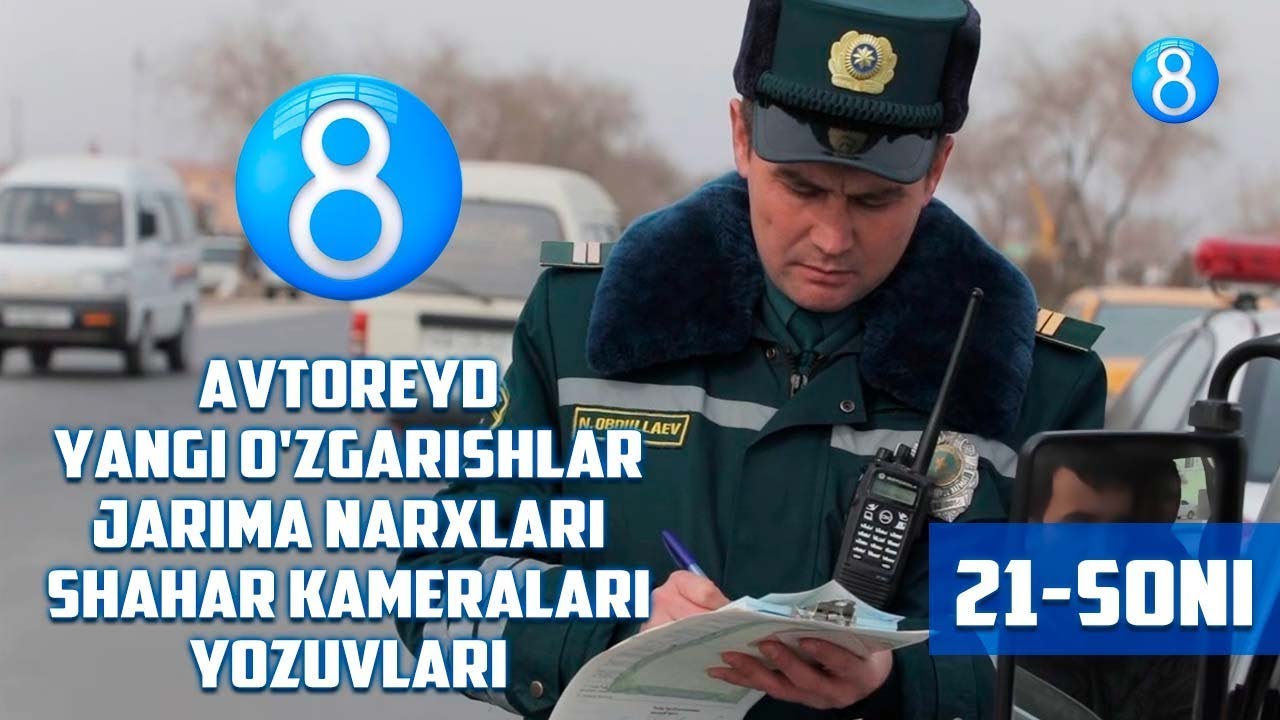 Avtoreyd - Yangi o'zgarishlar, jarima narxlari, shahar kameralari yozuvlari (21-soni)