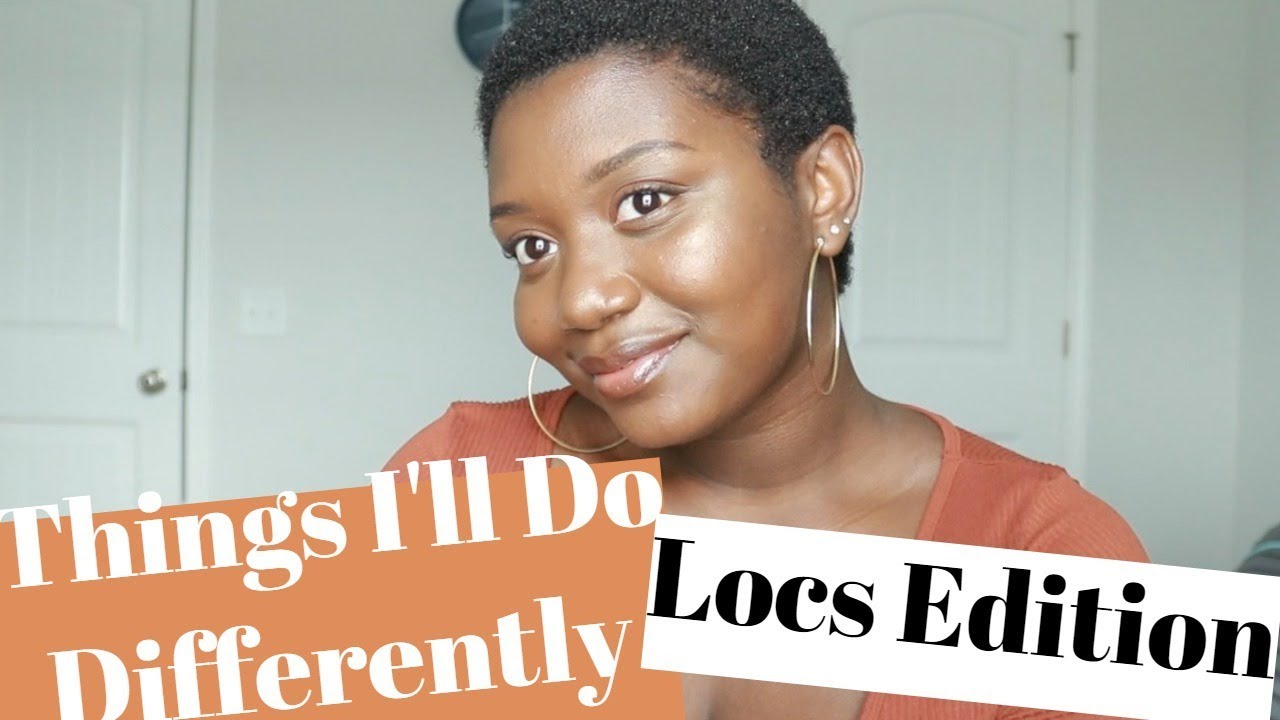 10 THINGS I'LL DO DIFFERENTLY with my 2nd SET of LOCS