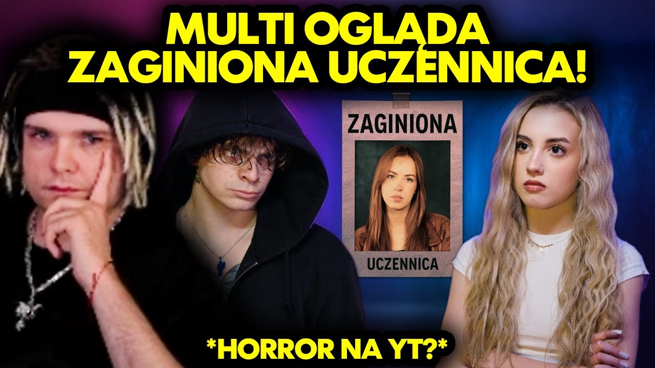 MULTI ogląda ZAGINIONA UCZENNICA! *horror na yt?*
