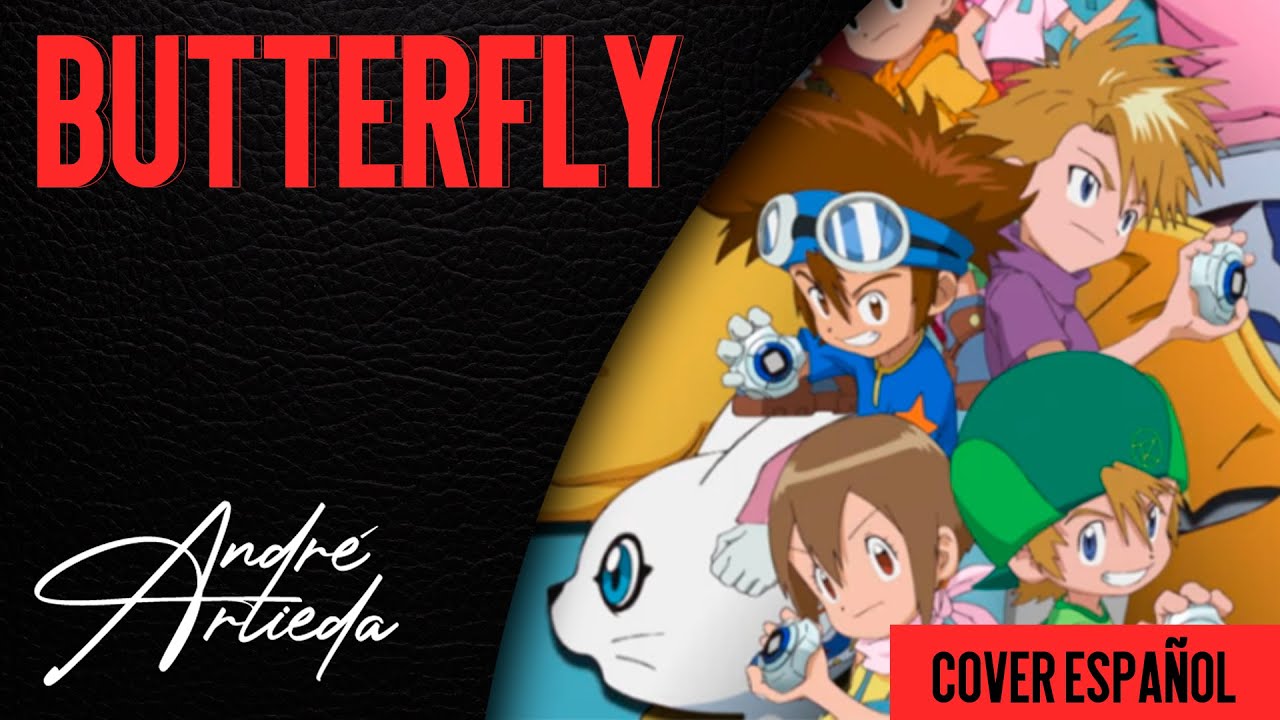 Digimon Adventure OP 1 | BUTTERFLY | André - A! (Cover Español Latino)