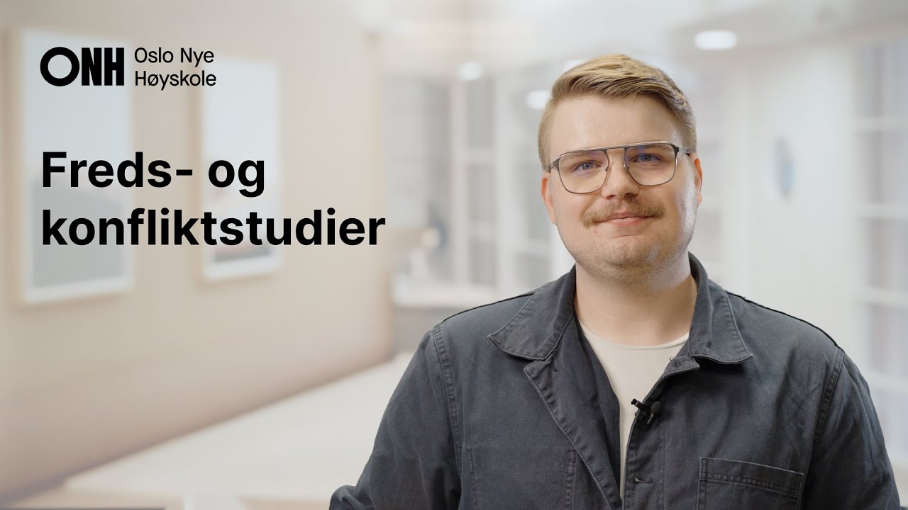 Bachelor i freds- og konfliktstudier | Oslo Nye H&oslash;yskole
