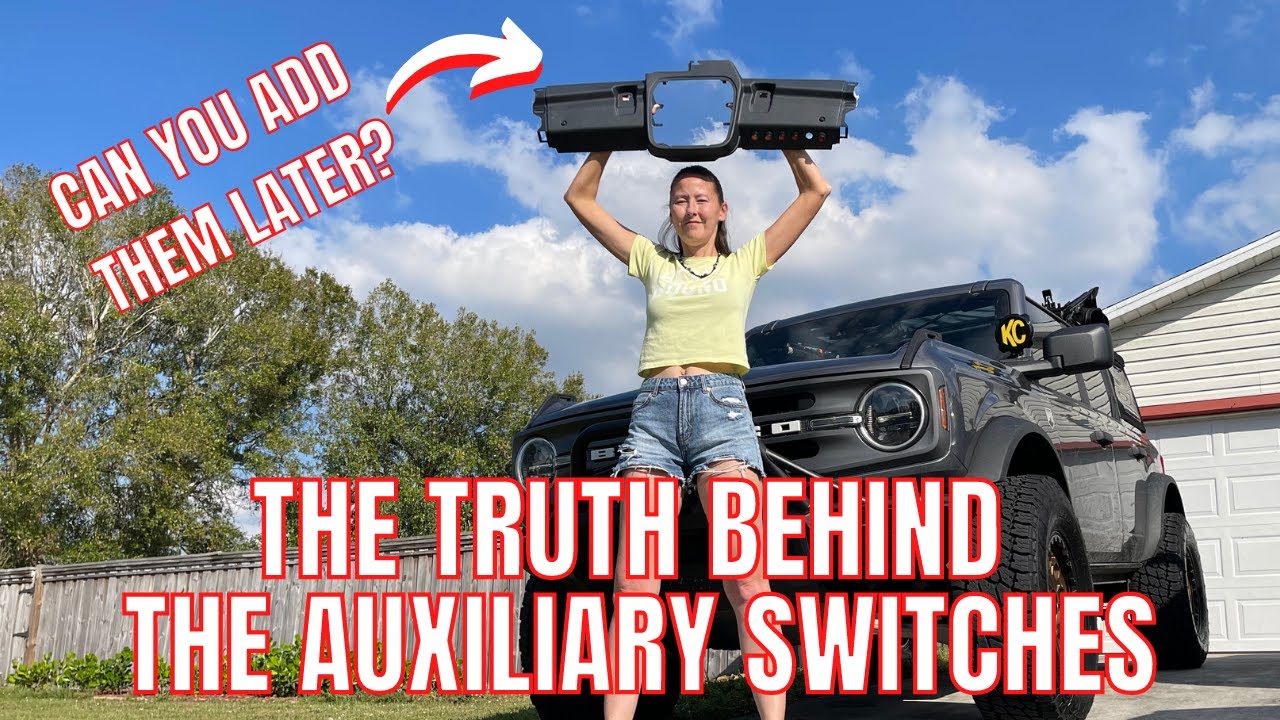 2021 BRONCO. THE TRUTH BEHIND ADDING THE AUXILIARY SWITCH PANEL... IS IT POSSIBLE AFTERWARDS?