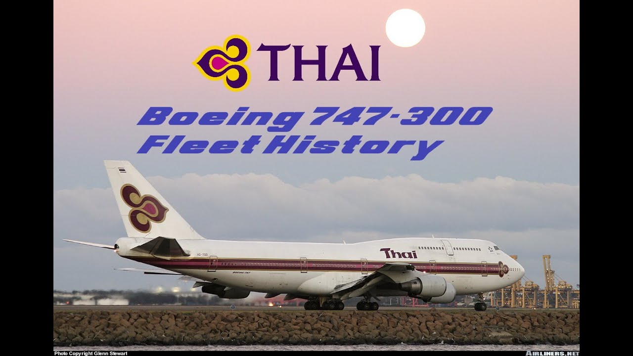 Thai Airways International Boeing 747-300 Fleet History (1987-2007)
