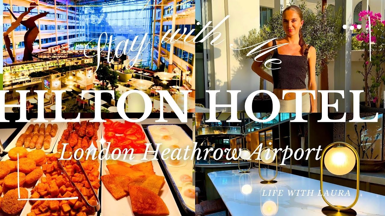 Stay with Me at The Hilton Hotel London Heathrow Airport Terminal 4 | In-Depth Review #HiltonHotel
