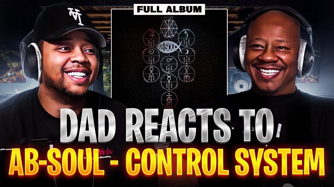 Dad Reacts to Ab-Soul - Control System