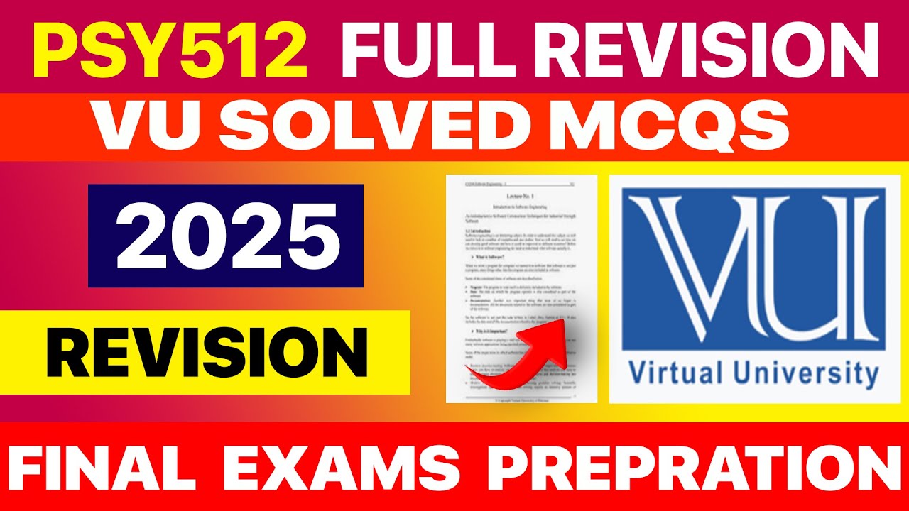 PSY512 Final Term Exam Preparation | Solved MCQs, Key Questions & Full Handout Revision | VU 2025