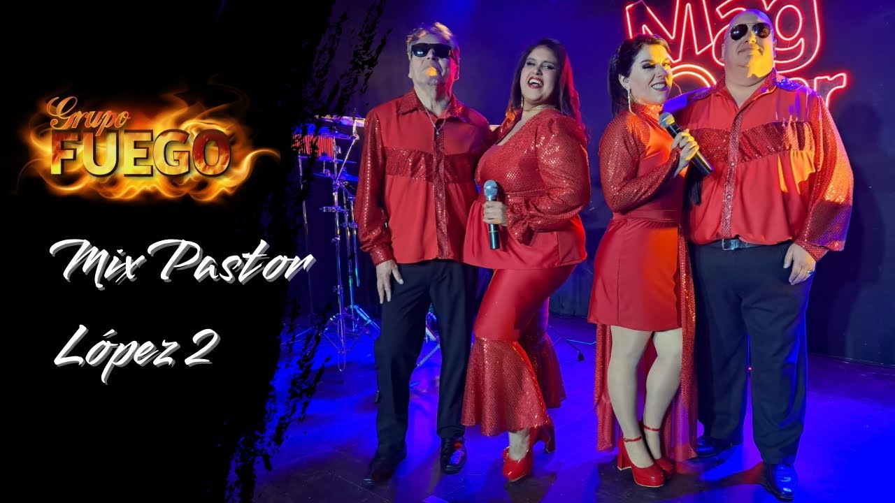 Mix Pastor López 2 - Cover Grupo Fuego