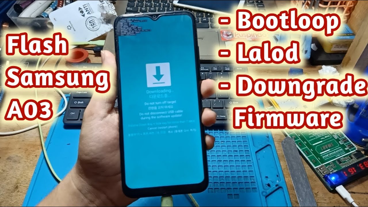 Flash Samsung A03 SM A035f Cocok Untuk Hp Bootloop, Lambat Loading Dan Downgrade Firmware Untuk Frp