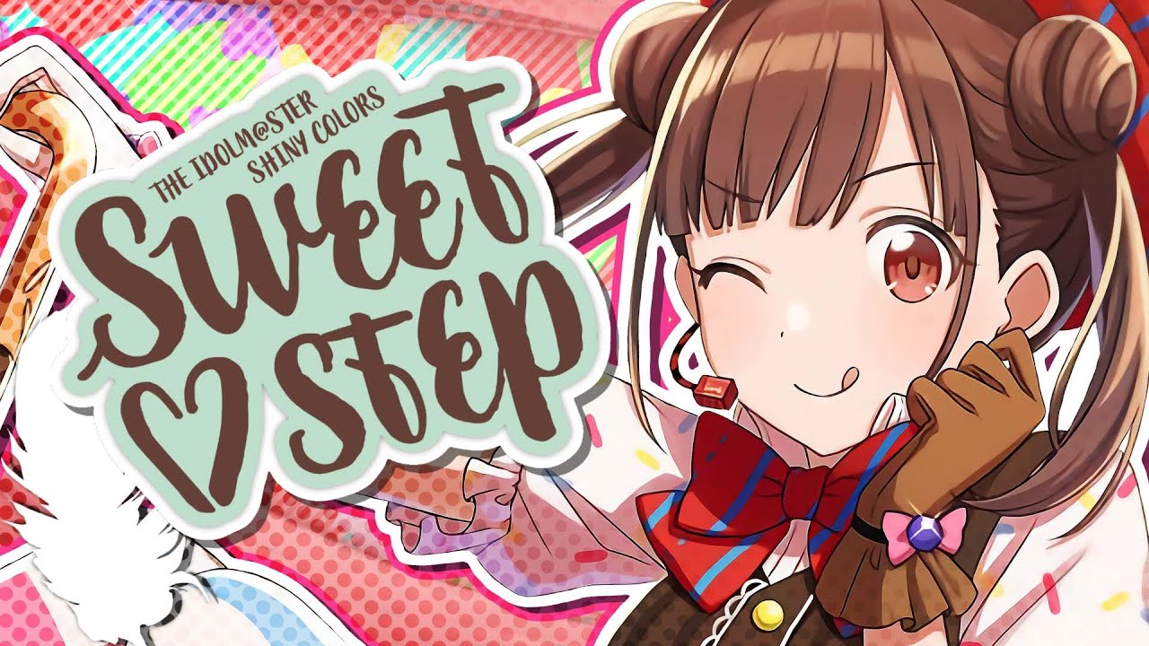 【MV MAD】SWEET♡STEP【シャニマス】