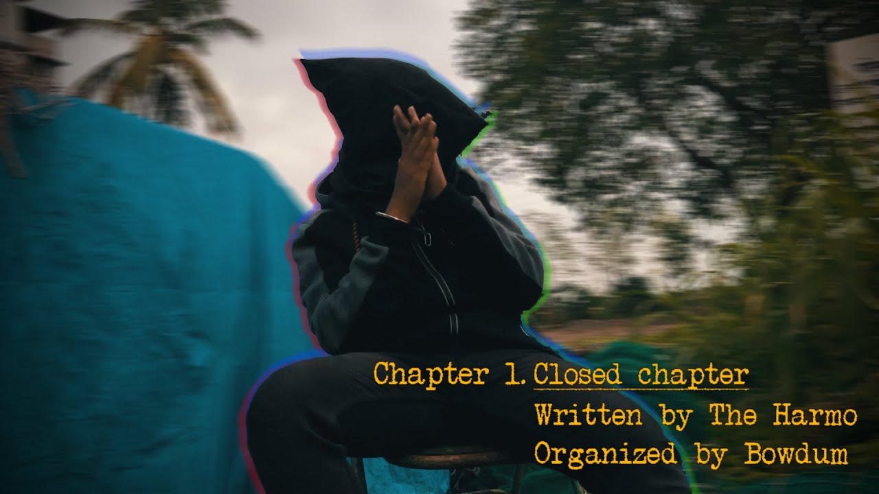 The Harmo - Closed Chapter | Prod. @BOWDUM | Music Video | #newrelease2023