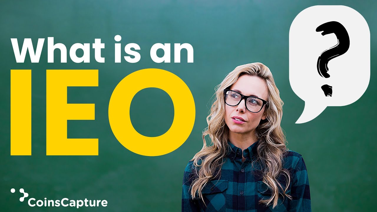 What is an IEO? Initial Exchange Offerings Explained| IEO Explained