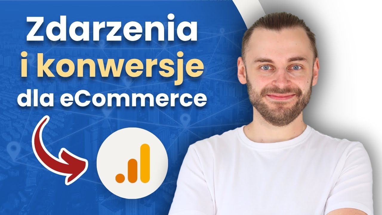 Google Analytics dla eCommerce &mdash; konfiguracja konwersji krok po kroku