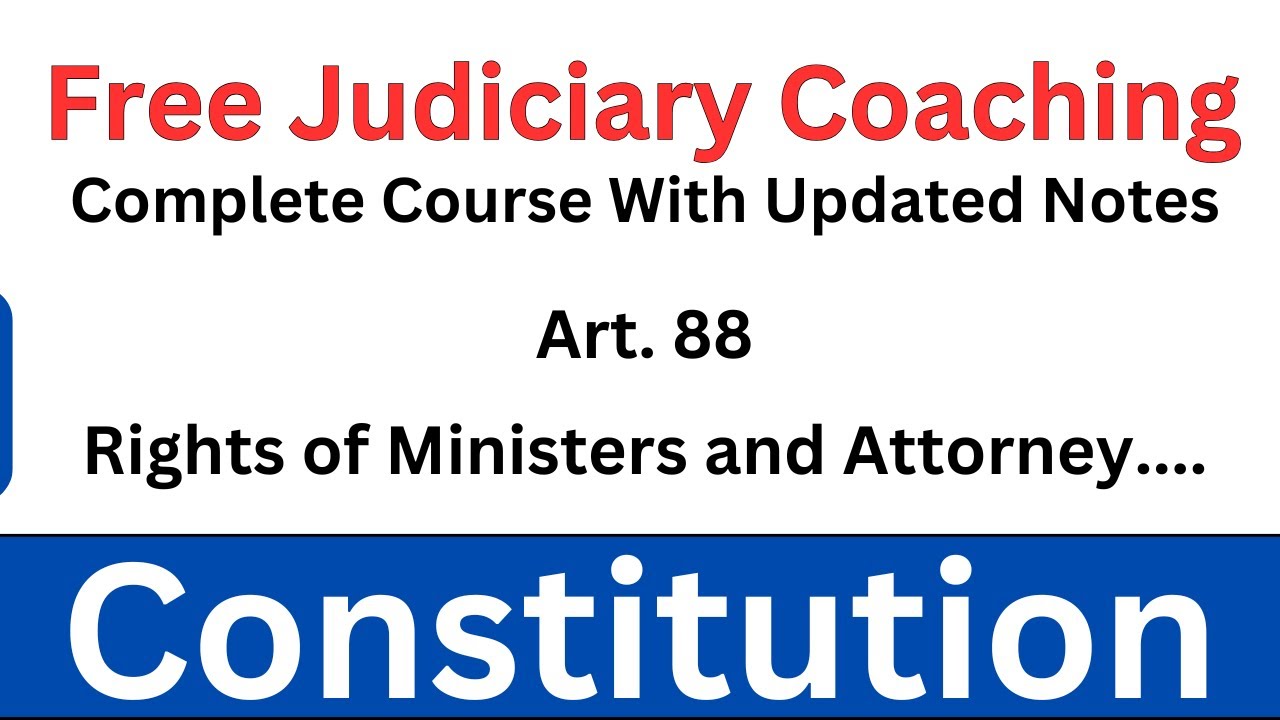 Article 88 Of The Indian Constitution | Rights of Ministers and Attorney-General as respects Houses