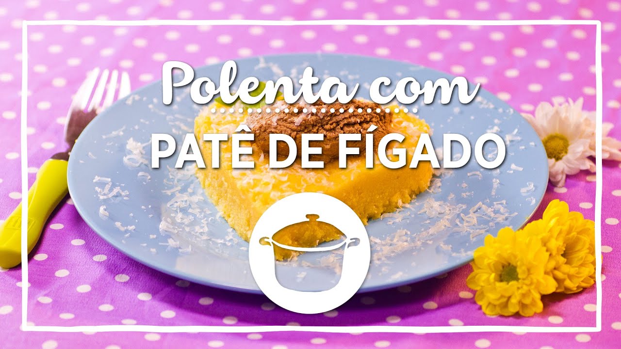 Prapapá - Papinha de Fígado de Frango com Polenta para Bebê