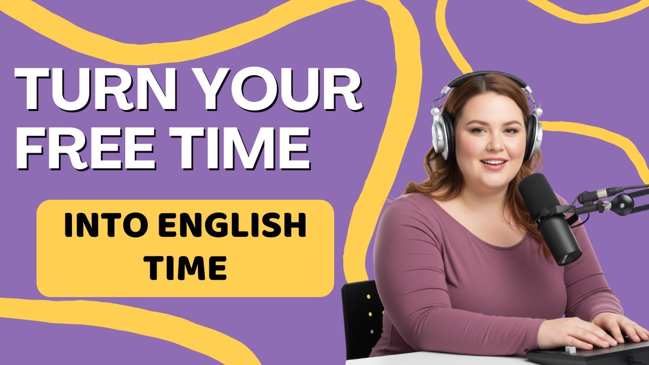 Turn Your Free Time Into English Time | Slow Listening & Speaking Practice (A1–A2) | For Beginners