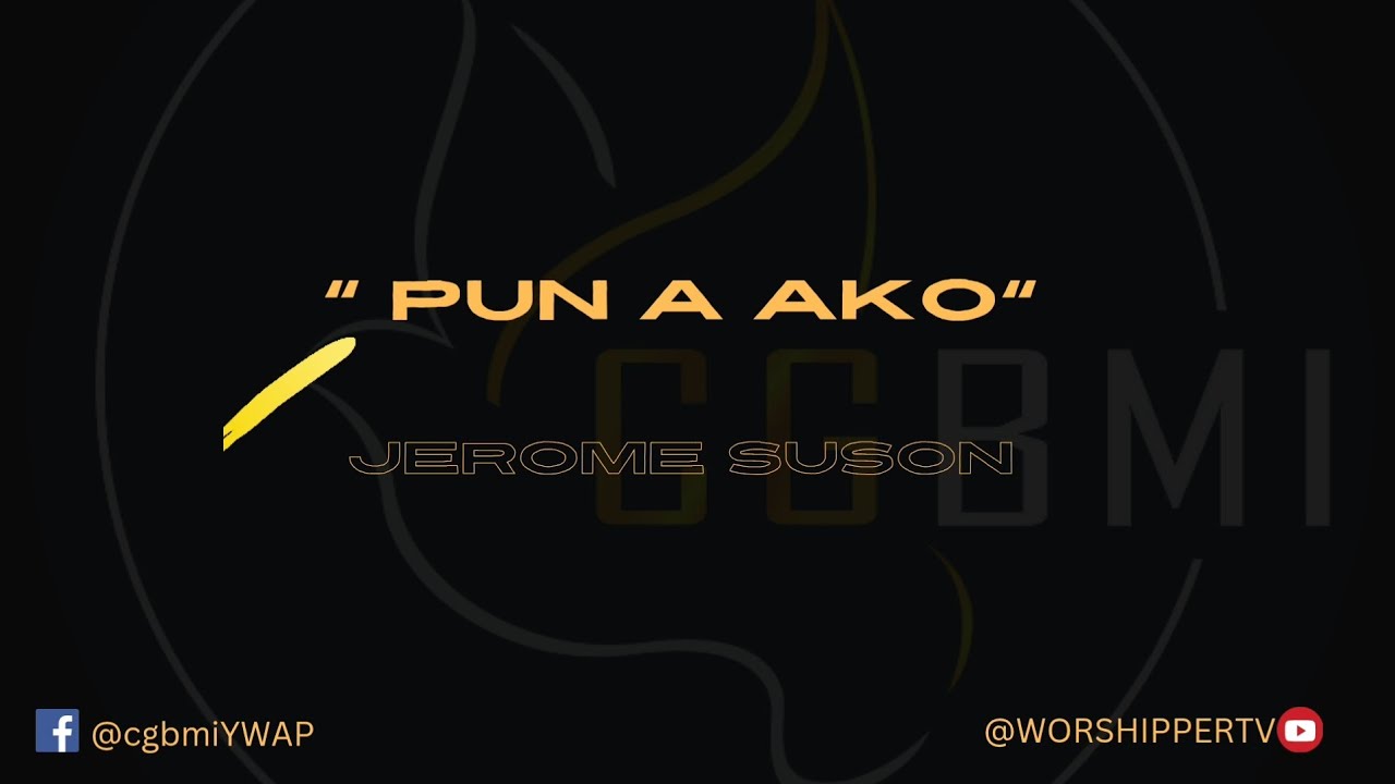 Pun a Ako by Jerome Suson Ft. CGBMI Ministering Team.🔴