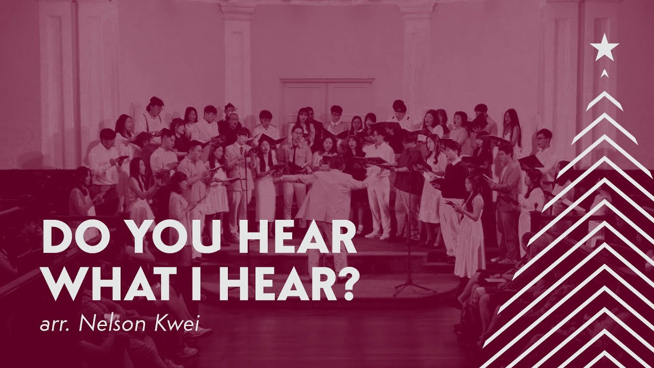 Do You Hear What I Hear? (Arr. Nelson Kwei)