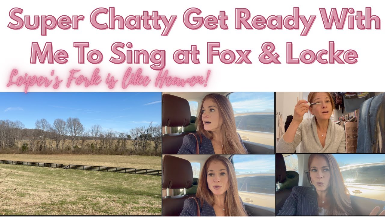 CHATTY GET READY WITH ME TO SING AT FOX & LOCKE // LEIPER'S FORK, TN - JESSICA MILLER NASHVILLE