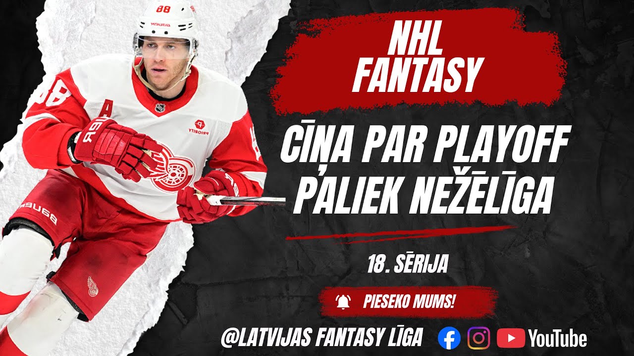 Kuri ir tie, kuri var jau gatavoties playoff? | NHL Fantasy sērija #18
