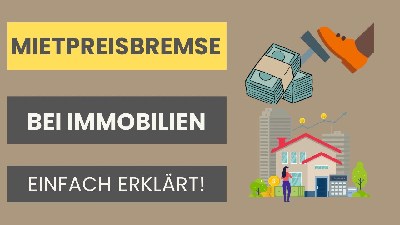Mietpreisbremse bei Immobilien in 2 Minuten erkl&auml;rt!