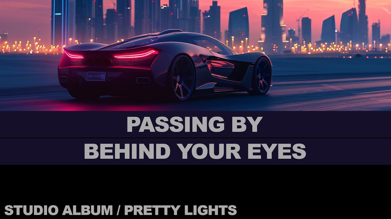Passing By Behind Your Eyes- FULL ALBUM - 2009 - Pretty Lights - Studio Album - Radio - A Mix