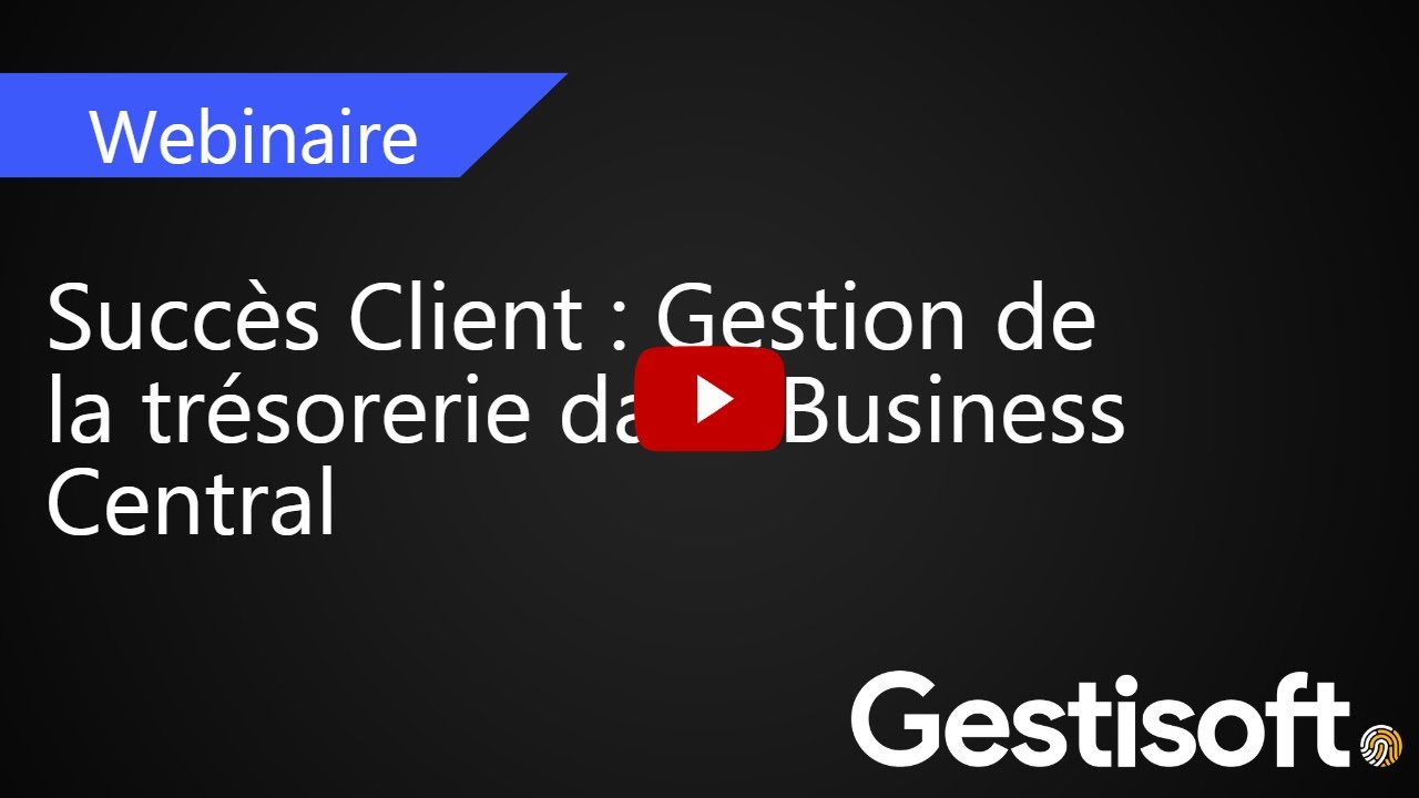 Webinaire : Gestion de la trésorerie dans Business Central