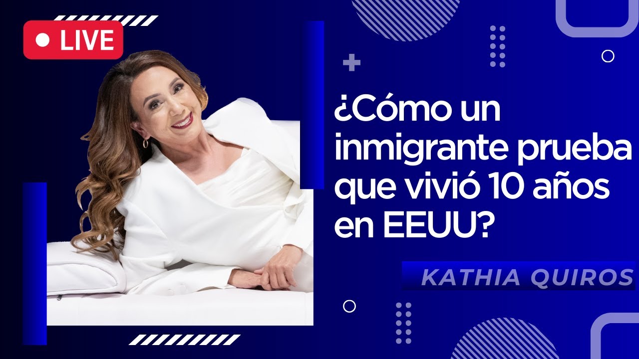 ​🧩​​ ¿Cómo un inmigrante prueba que vivió 10 años en EEUU? - Inmigrando con Kathia