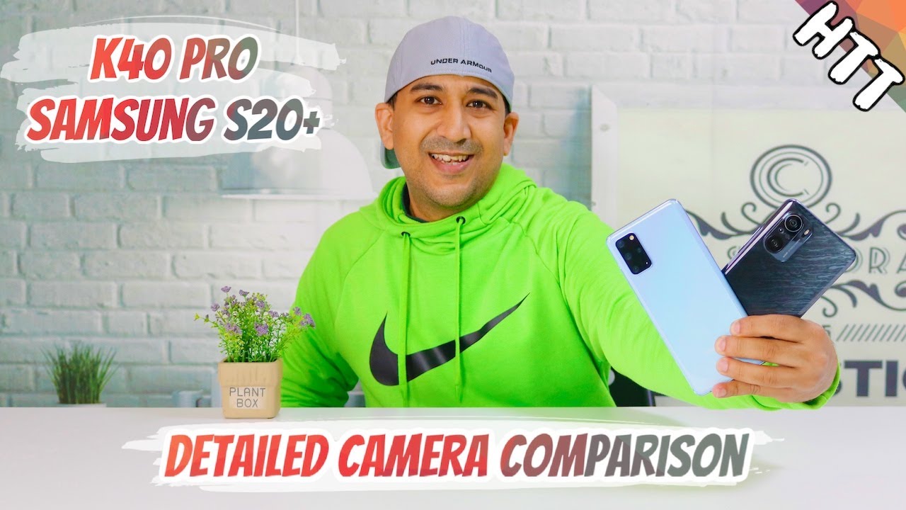 Подробное сравнение камер Redmi K40 Pro и Samsung Galaxy S20+