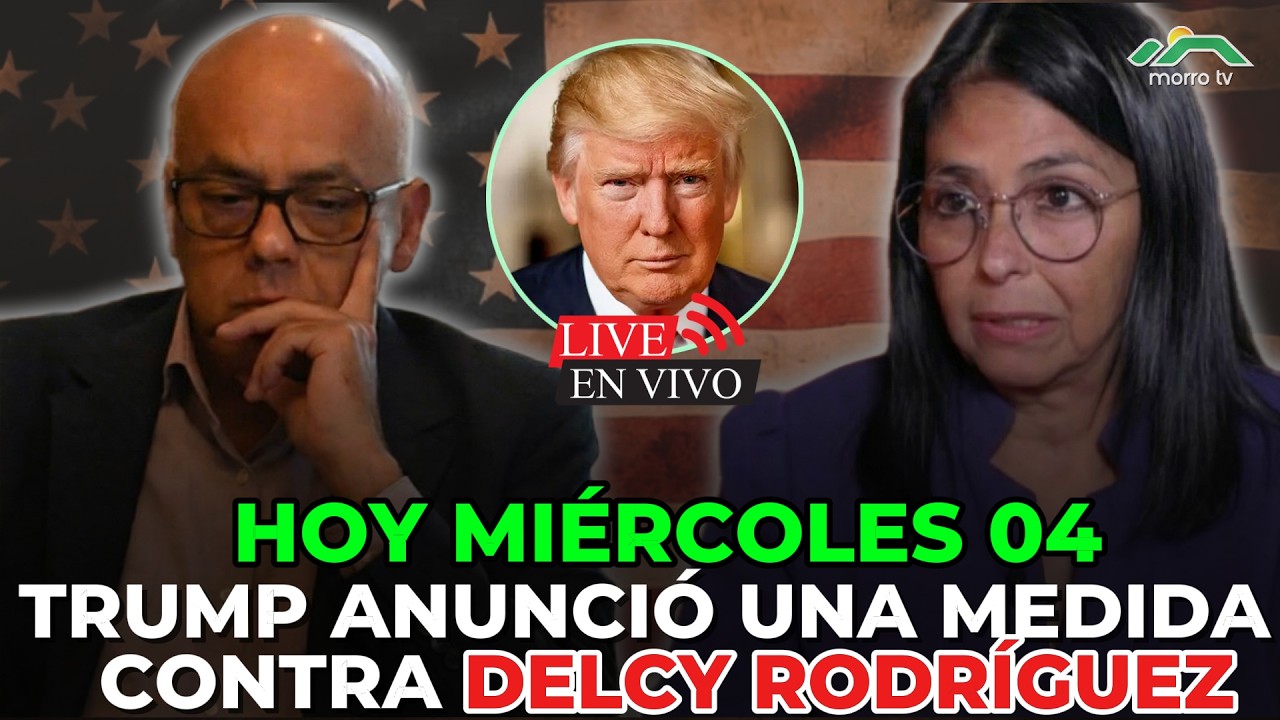 ÚLTIMA HORA🔴TRUMP ANUNCIÓ UNA MEDIDA DRÁSTICA CONTRA DELCY RODRÍGUEZ ¿QUÉ SIGNIFICA ESTO PARA VZL?